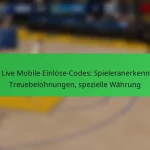 NBA Live Mobile Einlöse-Codes: Spieleranerkennung, Treuebelohnungen, spezielle Währung