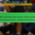 NBA Live Mobile Monatspass: Blitzverkäufe, zeitlich begrenzte Boni, zusätzliche Belohnungen
