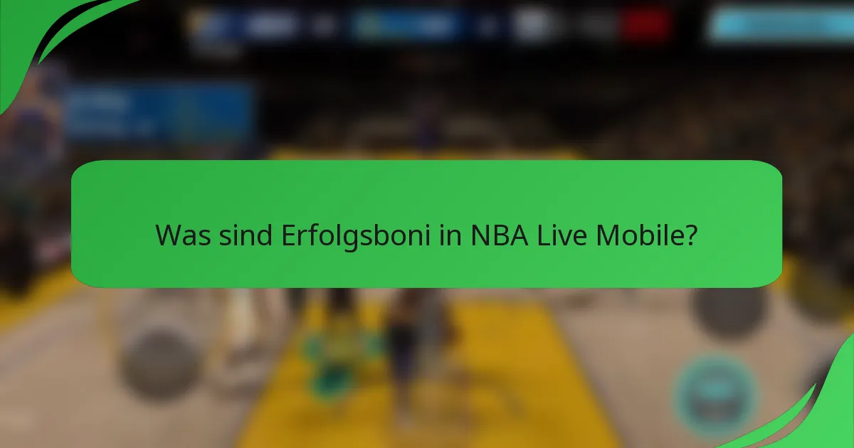 Was sind Erfolgsboni in NBA Live Mobile?
