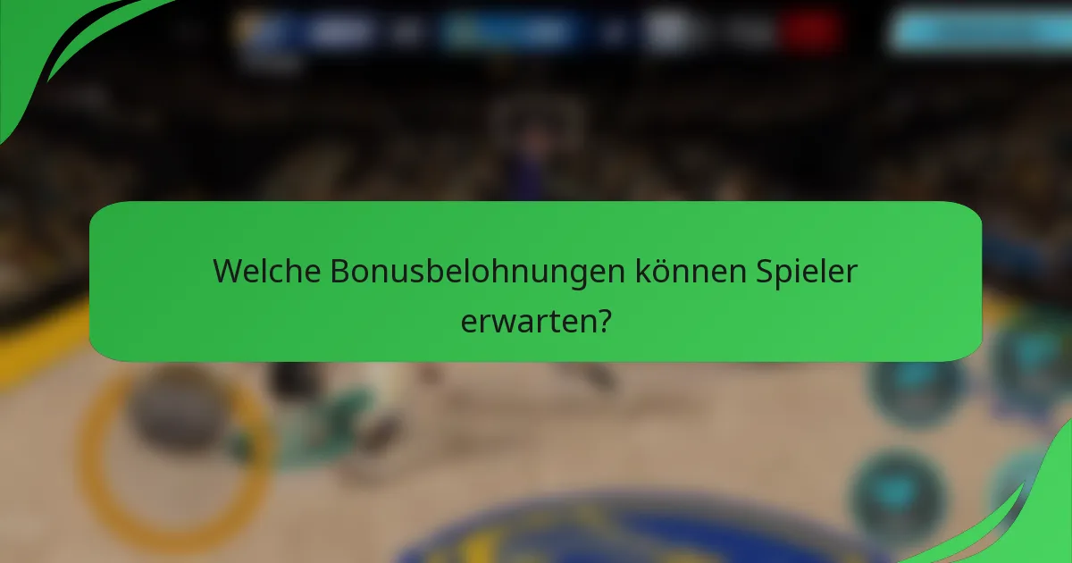 Welche Bonusbelohnungen können Spieler erwarten?