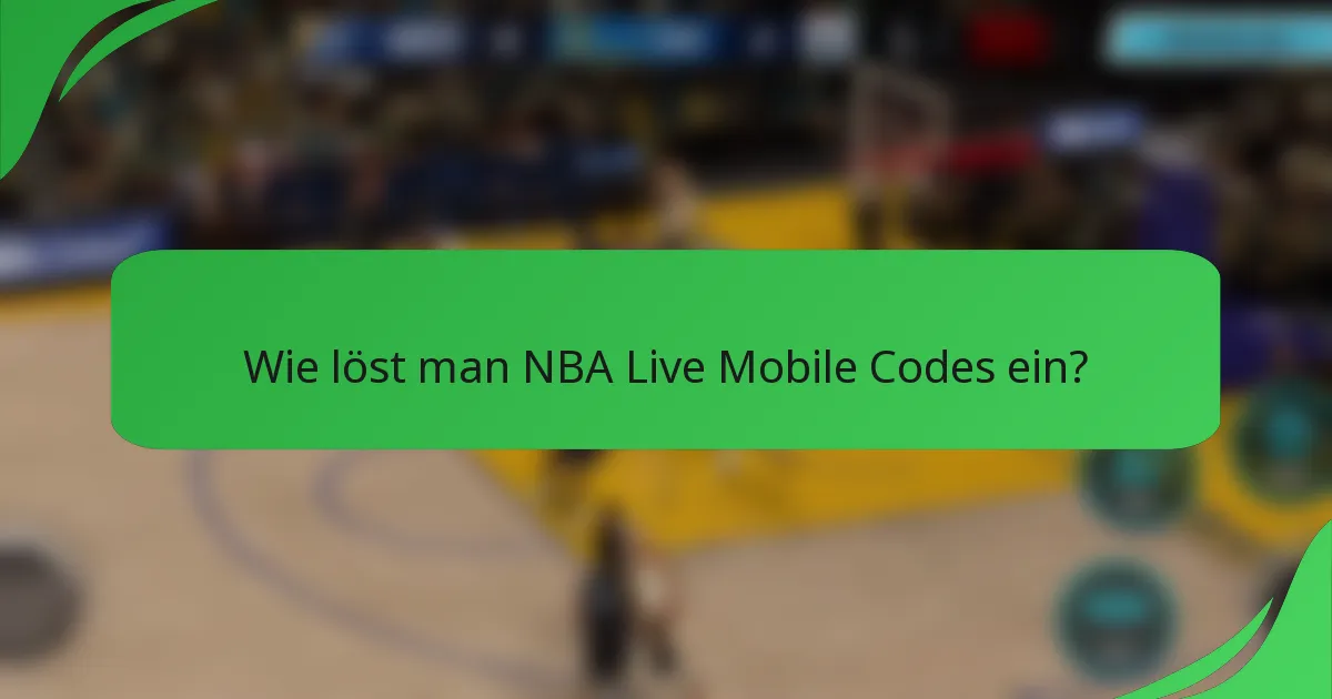 Wie löst man NBA Live Mobile Codes ein?